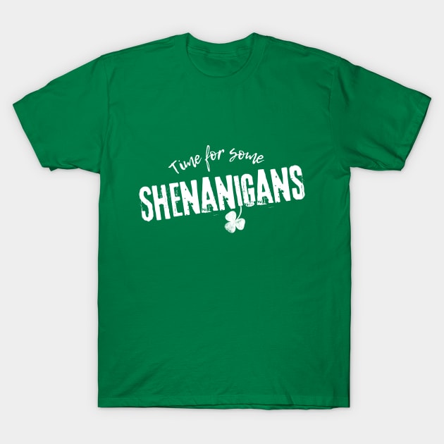 Funny St Patrick's Day - Time for Some Shenanigans - St Paddy's Day T-Shirt by Design By Leo